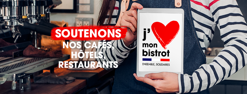 LES CAFÉS HÔTELS RESTAURANTS et BISTROTS DE FRANCE ONT TOUJOURS BESOIN DE VOUS ! (COMMUNIQUÉ)