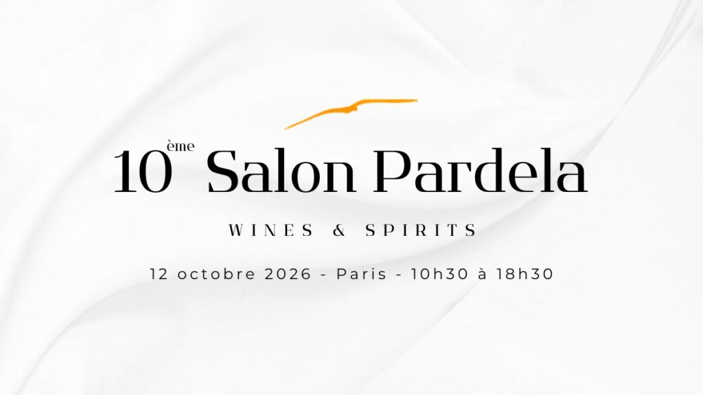 LE SALON PARDELA WINES & SPIRITS CÉLÈBRE SES 10 ANS À PARIS (COMMUNIQUÉ)